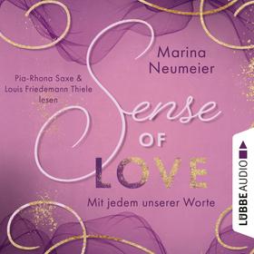Sense of Love - Mit jedem unserer Worte - Love-Reihe, Teil 3 (Ungekürzt)
