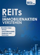 REITs Atlas: REITs und Immobilienaktien verstehen 