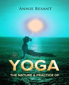 The Nature and Practice of Yoga