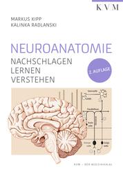 Neuroanatomie - Nachschlagen | Lernen | Verstehen