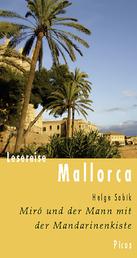 Lesereise Mallorca. Miró und der Mann mit der Mandarinenkiste