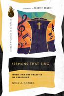 Noel A. Snyder: Sermons That Sing 
