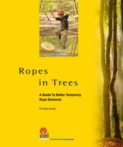 Ropes in Trees - A Guide to Better Temporary Rope Elements