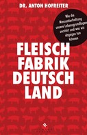 Anton Hofreiter: Fleischfabrik Deutschland ★★★★★
