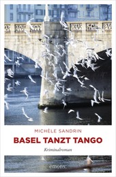Basel tanzt Tango - Kriminalroman