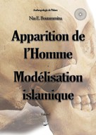 Nas E. Boutammina: Apparition de l'Homme - Modélisation islamique 