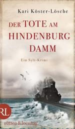 Der Tote am Hindenburgdamm - Ein Sylt-Krimi