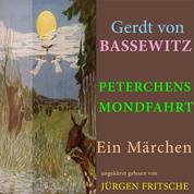 Gerdt von Bassewitz: Peterchens Mondfahrt - Ein Märchen – ungekürzt gelesen.