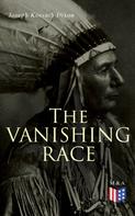 Joseph Kossuth Dixon: The Vanishing Race 