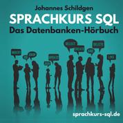 Sprachkurs SQL - Das Datenbanken-Hörbuch