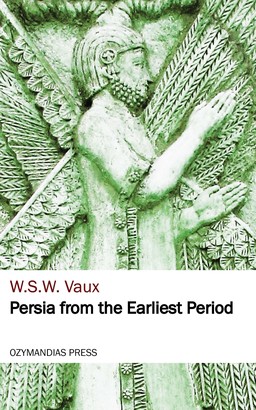 Persia from the Earliest Period