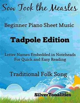 Sow Took the Measles Beginner Piano Sheet Music Tadpole Edition