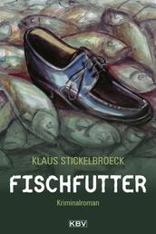 Fischfutter - Kriminalroman aus Düsseldorf