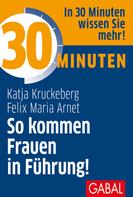 Katja Kruckeberg: 30 Minuten So kommen Frauen in Führung! ★★★★★