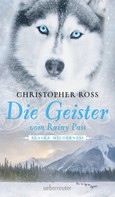 Christopher Ross: Alaska Wilderness - Die Geister vom Rainy Pass (Bd. 5) ★★★★