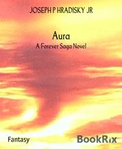 Aura - A Forever Saga Novel