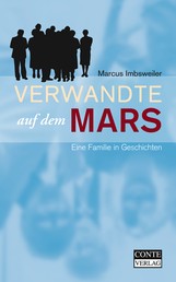 Verwandte auf dem Mars - Eine Familie in Geschichten