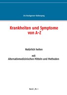 Iris Hochgerner-Kellersperg: Krankheiten und Symptome von A-Z ★★★★★
