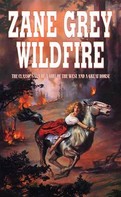 Zane Grey: Wildfire 