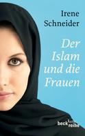 Irene Schneider: Der Islam und die Frauen 