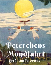 Peterchens Mondfahrt - Der Bilderbuchklassiker mit den Illustrationen der Originalausgabe