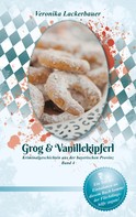 Veronika Lackerbauer: Grog & Vanillekipferl 