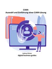 Auswahl und Einführung einer CIAM-Lösung - digital business guides