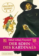 Ethel Lilian Voynich: Der Sohn des Kardinals 
