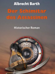 Der Schimitar des Assassinen - Historischer Roman