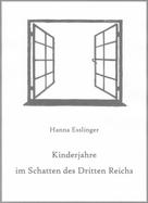 Hanna Esslinger: Kinderjahre im Schatten des Dritten Reichs 