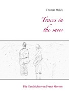 Thomas Milles: Traces in the snow 