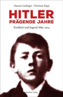 Hannes Leidinger: Hitler - prägende Jahre 