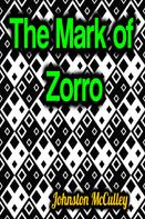 Johnston McCulley: The Mark of Zorro 