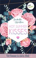 Isabelle Wallon: HOT SUMMER KISSES: Vier Romane in einem eBook ★★★