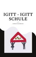 Gudrun Leyendecker: Igitt - Igitt Schule 
