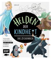 Helden der Kindheit – Das Zeichenbuch - Trickfiguren, Kulthelden & Co. Schritt für Schritt zeichnen und kolorieren