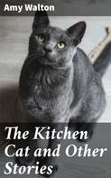 Amy Walton: The Kitchen Cat and Other Stories 