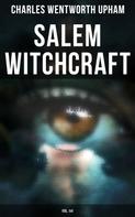 Charles Wentworth Upham: Salem Witchcraft (Vol. I&II) 