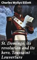 Charles Wyllys Elliott: St. Domingo, its revolution and its hero, Toussaint Louverture 