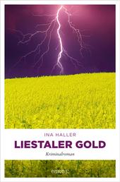 Liestaler Gold - Kriminalroman