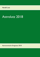 Harald Lutz: Astrolutz 2018 ★★★