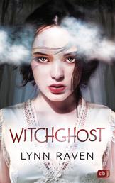 Witchghost - Unwiderstehlich romantische Dark Fantasy