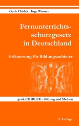 Fernunterrichtsschutzgesetz in Deutschland - Erläuterung für Bildungsanbieter - Rechtsstand: 20.09.2013