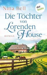 Die Töchter von Lorenden House - Roman