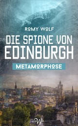 Die Spione von Edinburgh 2 - Metamorphose