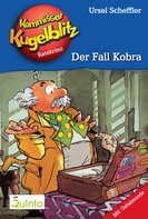 Ursel Scheffler: Kommissar Kugelblitz 14. Der Fall Kobra ★★★★