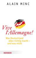 Alain Minc: Vive l'Allemagne! 