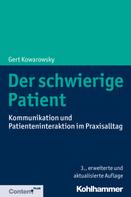 Gert Kowarowsky: Der schwierige Patient 