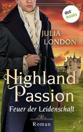 Highland Passion - Feuer der Leidenschaft: Der Lockhart-Clan Band 1 - Roman