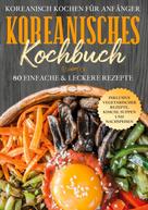 Simple Cookbooks: Koreanisch kochen für Anfänger: Koreanisches Kochbuch ★★